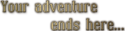 Your-adventure-ends-here