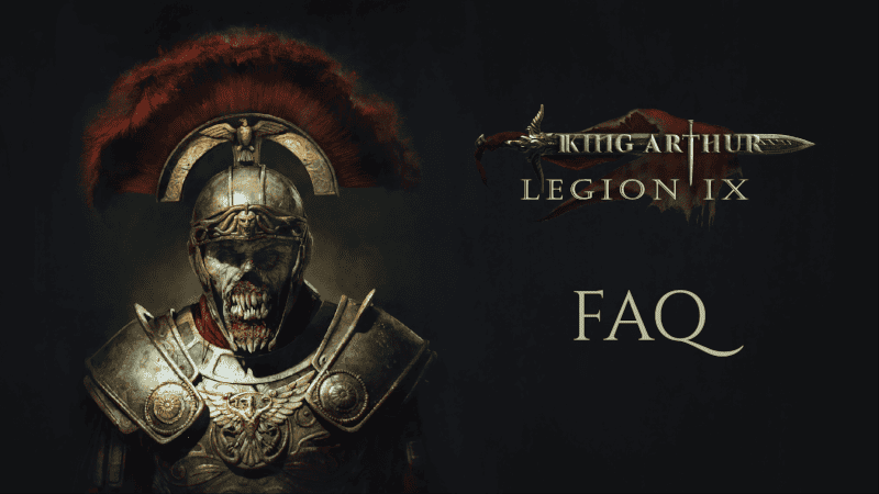 King Arthur: Legion IX FAQ